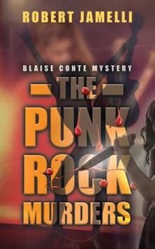 Paperback The Punk Rock Murders: An R. Blaise Conte Mystery Book