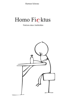 Paperback Homo Ficktus - Notizen eines Antihelden [German] Book