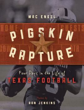 Hardcover Pigskin Rapture: Four Days in the Life of Texas Football Book