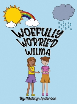Hardcover Woefully Worried Wilma Book