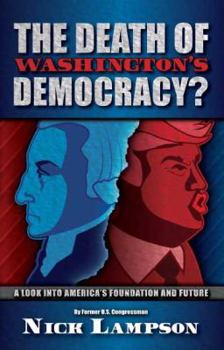 Paperback The Death of Washington's Democracy? Book