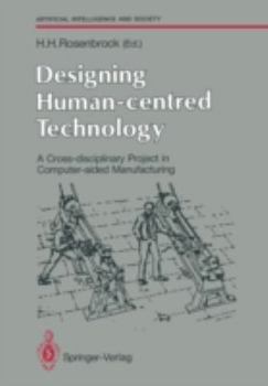 Paperback Designing Human-Centred Technology: A Cross-Disciplinary Project in Computer-Aided Manufacturing Book