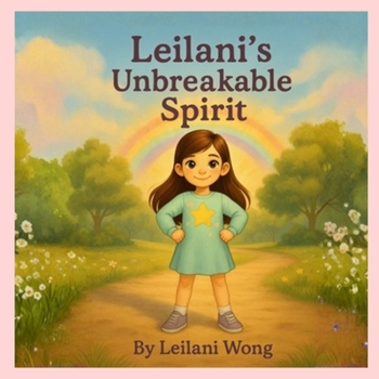 Paperback Leilani's Unbreakable Spirit Book