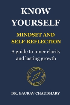 Paperback Know Yourself: Mindset & Self-Reflection Book
