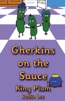Paperback Gherkins on the Sauce: King Plum Book