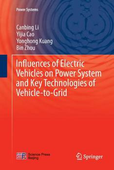 Paperback Influences of Electric Vehicles on Power System and Key Technologies of Vehicle-To-Grid Book