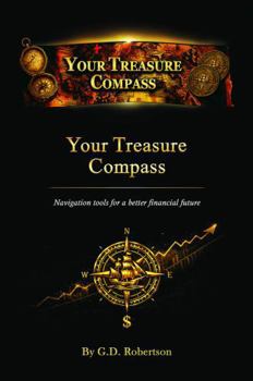 Paperback Your Treasure Compass: Navigation tools for a better financial future Book