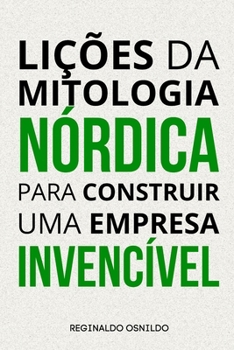 Paperback Lições da mitologia nórdica para construir uma empresa invencível [Portuguese] Book