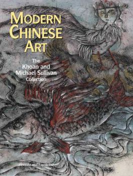 Paperback Modern Chinese Art: The Khoan and Michael Sullivan Collection Book