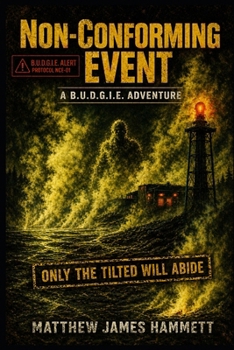 Paperback Non-Conforming Event: A B.U.D.G.I.E. Field Operation - Yellowstone Book