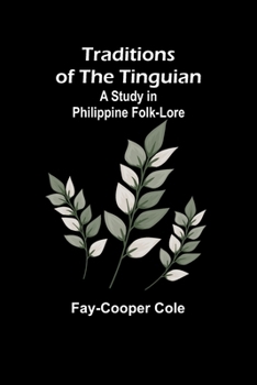 Paperback Traditions of the Tinguian: a Study in Philippine Folk-Lore Book
