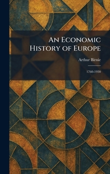 Hardcover An Economic History of Europe: 1760-1930 Book
