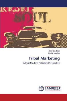 Tribal Marketing: A Post Modern Pakistani Perspective