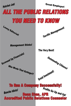 Paperback All The Public Relations You Need To Know To Run A Company Successfully! Book
