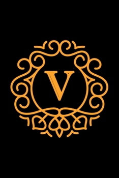 V: monogram initial Letter V - Personalized Initial Monogram Letter V  College Ruled Notebook - 6 x 9 inch Pocket Size: Cute Alphabet Vintage ...