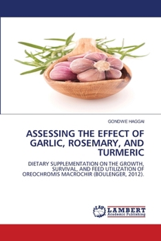 Paperback Assessing the Effect of Garlic, Rosemary, and Turmeric Book