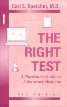 Paperback The Right Test: A Physician's Guide to Laboratory Medicine Book