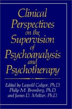 Hardcover Clinical Perspectives on the Supervision of Psychoanalysis and Psychotherapy Book