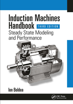 Paperback Induction Machines Handbook: Steady State Modeling and Performance Book