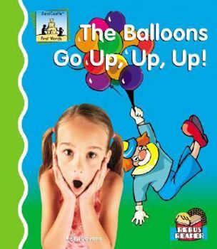 The Balloons Go Up, Up, Up! - Book  of the First Words