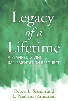 Paperback Legacy of a Lifetime: A Planned Giving Implementation Resource Book
