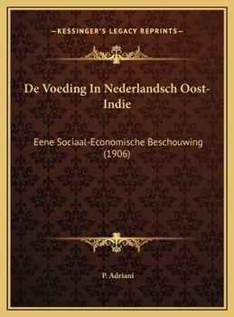 De Voeding In Nederlandsch Oost-Indie: Eene Sociaal-Economische Beschouwing