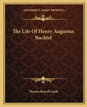 The Life Of Henry Augustus Buchtel