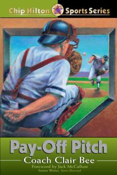 Pay-Off Pitch (Chip Hilton Sports Series, Vol 16) - Book #16 of the Chip Hilton