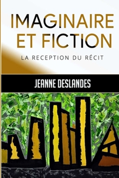 Paperback Imaginaire et fiction: La réception du récit [French] Book