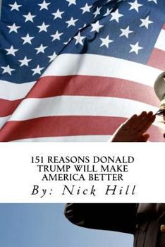 Paperback 151 Reasons Donald Trump Will Make America Better Book