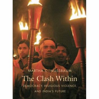Hardcover The Clash Within: Democracy, Religious Violence, and India's Future Book