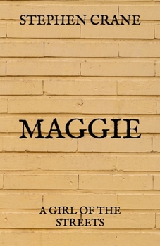Maggie: A Girl of the Streets