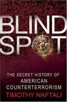 Hardcover Blind Spot: The Secret History of American Counterterrorism Book