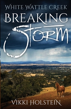 Breaking Storm - Book #1 of the White Wattle Creek