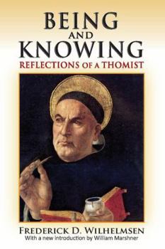 Paperback Being and Knowing: Reflections of a Thomist Book