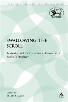 Paperback Swallowing the Scroll: Textuality and the Dynamics of Discourse in Ezekiel's Prophecy Book