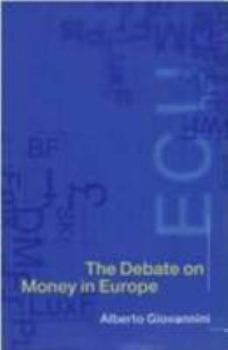 Hardcover The Debate on Money in Europe Book