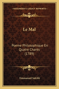 Le Mal: Poëme Philosophique En Quatre Chants...