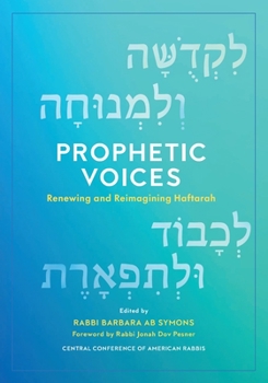 Paperback Prophetic Voices: Renewing and Reimagining Haftarah Book
