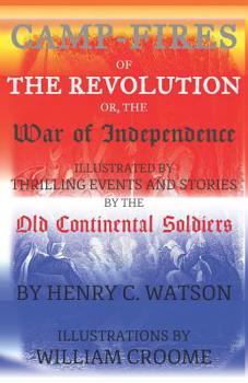 Paperback Camp-Fires of the Revolution: OR, The War of Independence Book