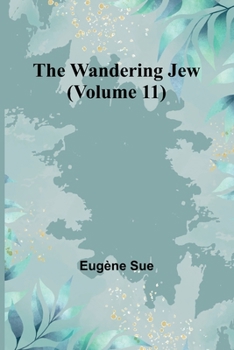 Paperback The Wandering Jew (Volume 11) Book