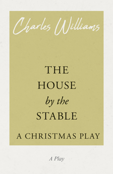 Paperback The House by the Stable - A Christmas Play Book