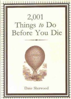 Hardcover 2,001 THINGS TO DO BEFORE YOU DIE Book