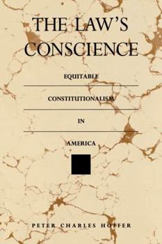 Paperback The Law's Conscience: Equitable Constitutionalism in America Book