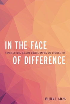 Paperback In the Face of Difference: Congregations Building Understanding and Cooperation Book