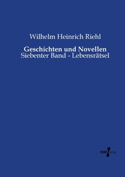 Paperback Geschichten und Novellen: Siebenter Band - Lebensrätsel [German] Book