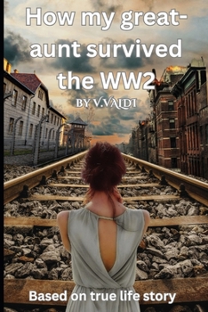 Paperback How my great-aunt survived the WW2 Book