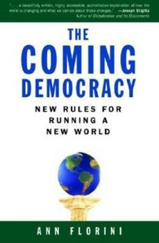 Paperback The Coming Democracy: New Rules for Running a New World Book