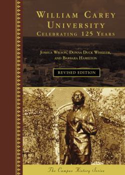 Hardcover William Carey University: Celebrating 125 Years Book