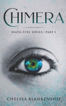 Paperback Chimera: Hazel Eyes Series Book